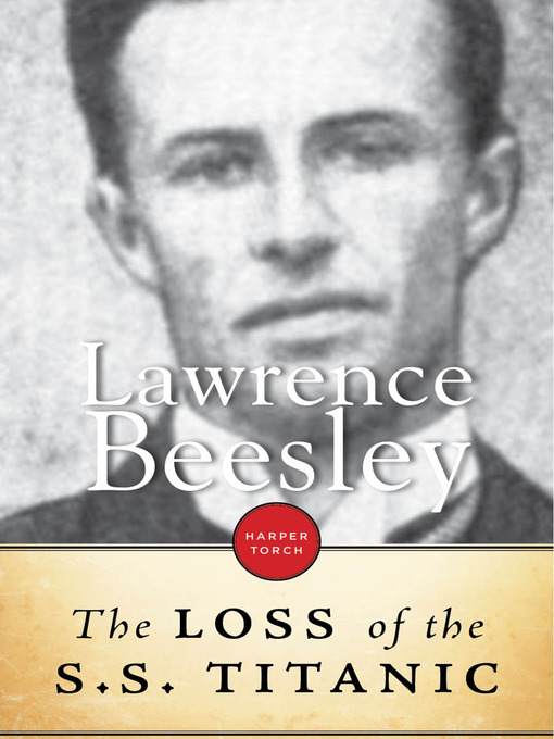 Title details for The Loss of the S.S. Titanic by Lawrence Beesley - Wait list